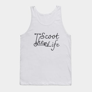 The Scoot Life Tank Top